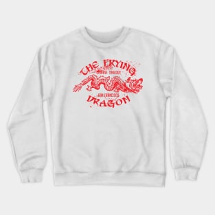 The Frying Dragon Chinese takeout Crewneck Sweatshirt